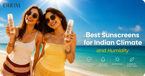 Best Sunscreens for Indian Climate and Humidity